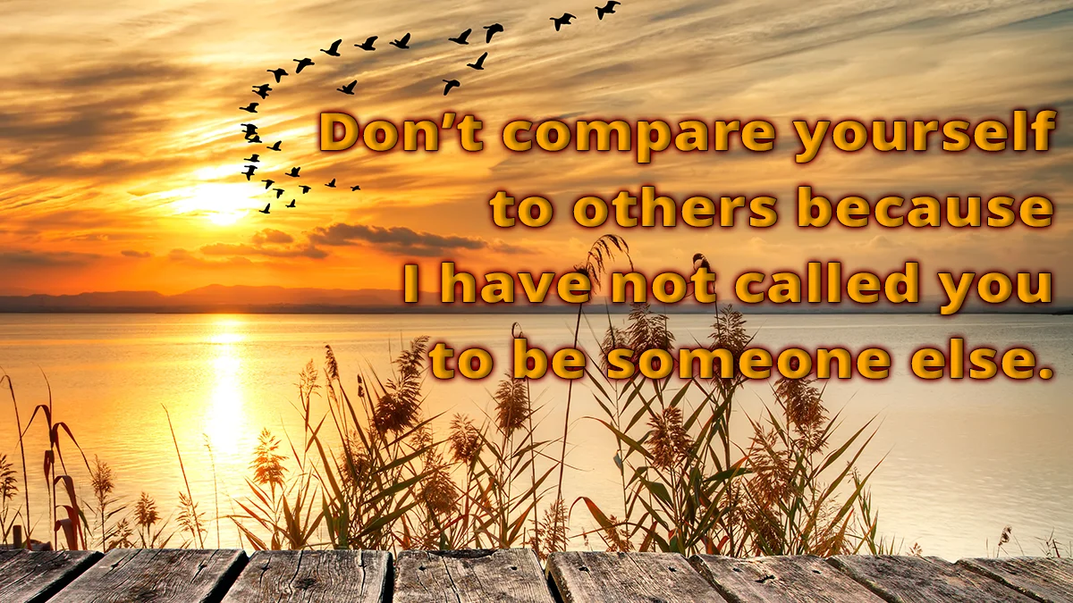 Lake sunset image, Don't compare yourself to others because I have not called you to be someone else.